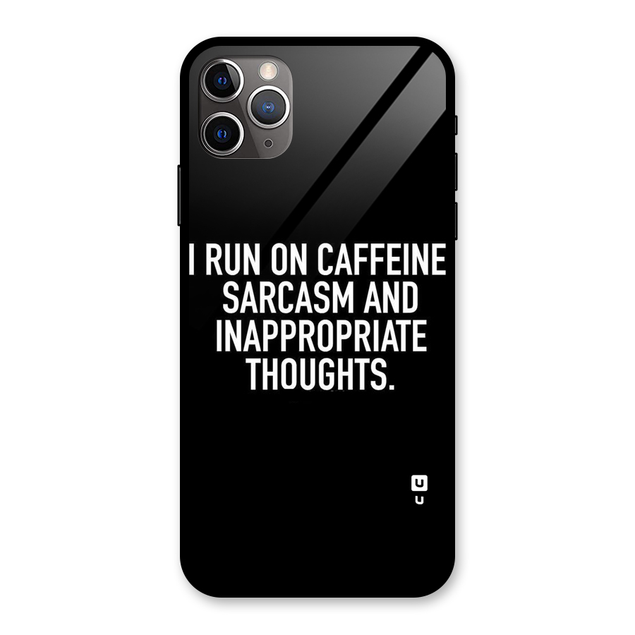 Sarcasm And Caffeine Glass Back Case for iPhone 11 Pro Max