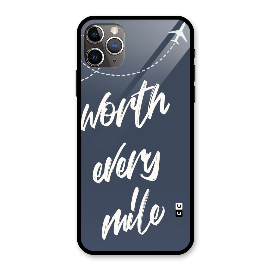 Worth Every Mile Glass Back Case for iPhone 11 Pro Max