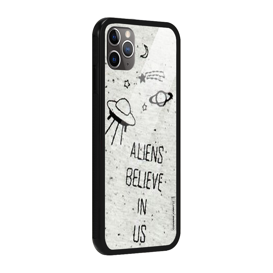 Aliens Believe In Us Glass Back Case for iPhone 11 Pro Max