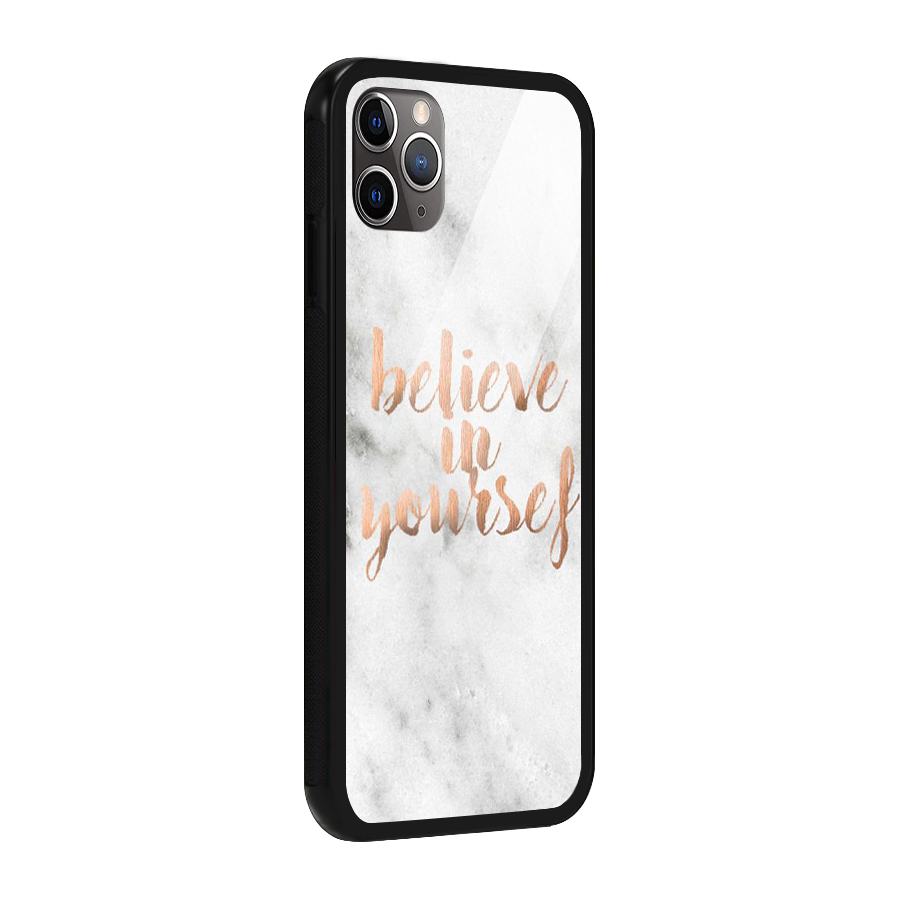 Believe in Yourself Glass Back Case for iPhone 11 Pro Max