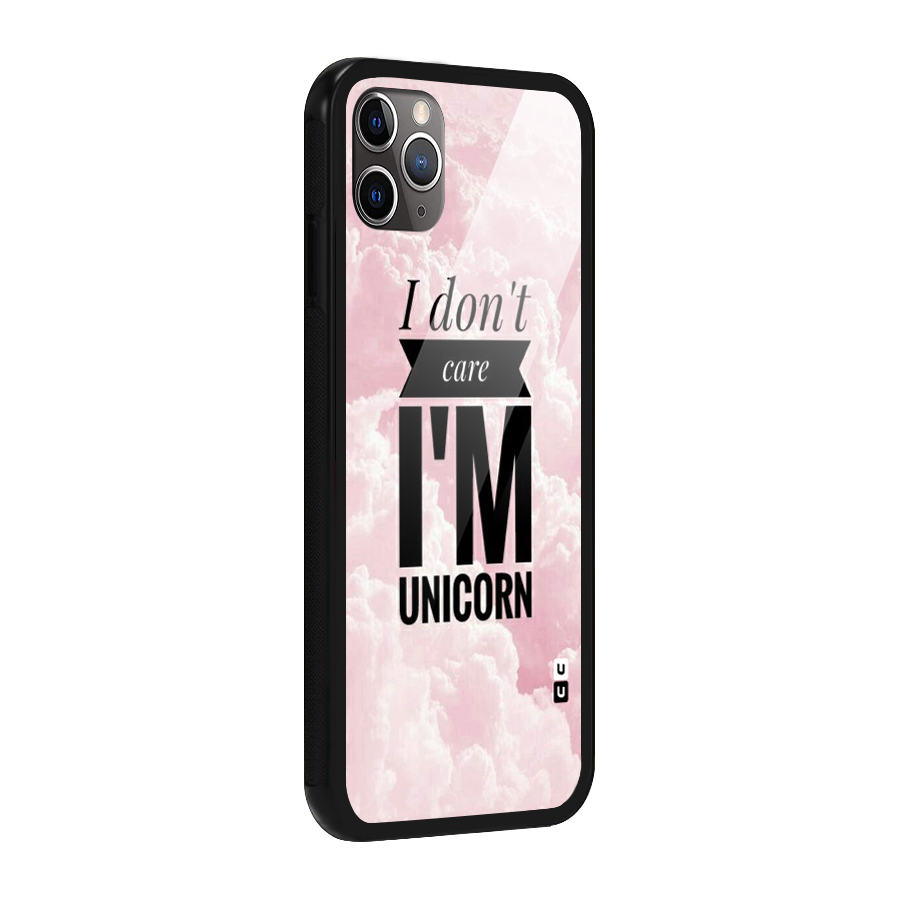 Dont Care Unicorn Glass Back Case for iPhone 11 Pro Max