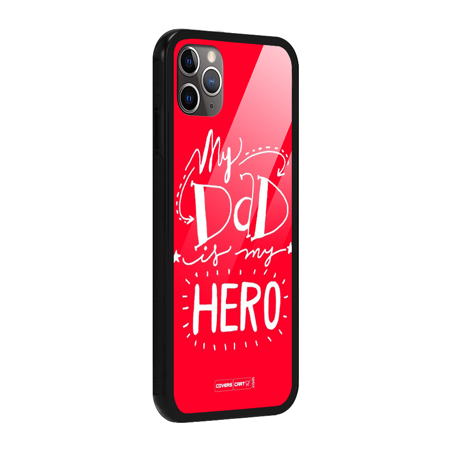 My Dad My Hero Glass Back Case for iPhone 11 Pro Max