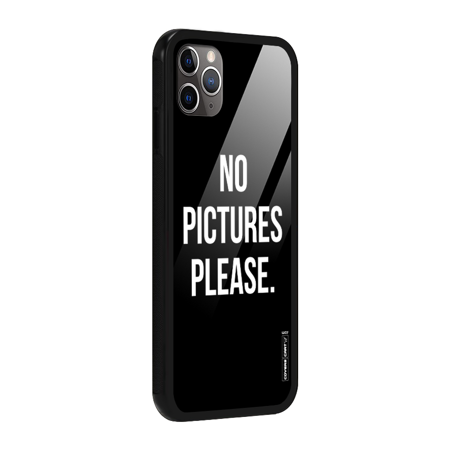 No Pictures Please Glass Back Case for iPhone 11 Pro Max