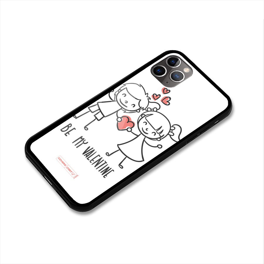 Be My Valentine Glass Back Case for iPhone 11 Pro Max