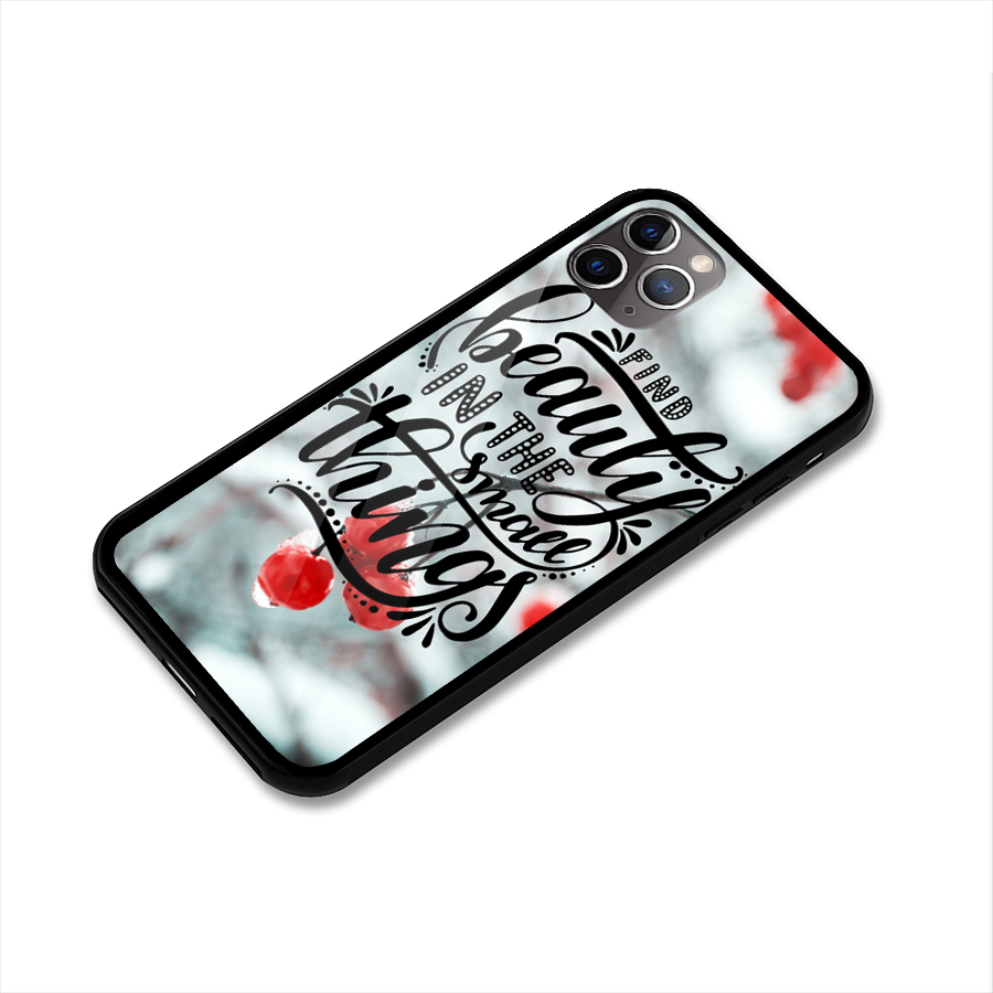 Beauty in Small Things Glass Back Case for iPhone 11 Pro Max