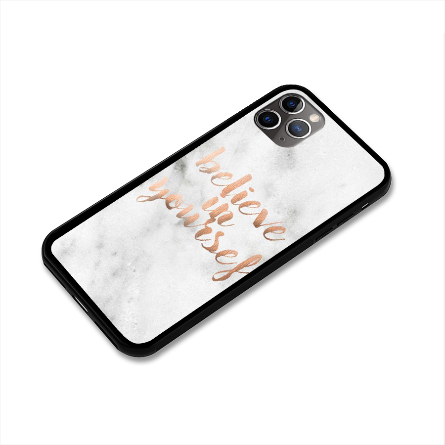 Believe in Yourself Glass Back Case for iPhone 11 Pro Max