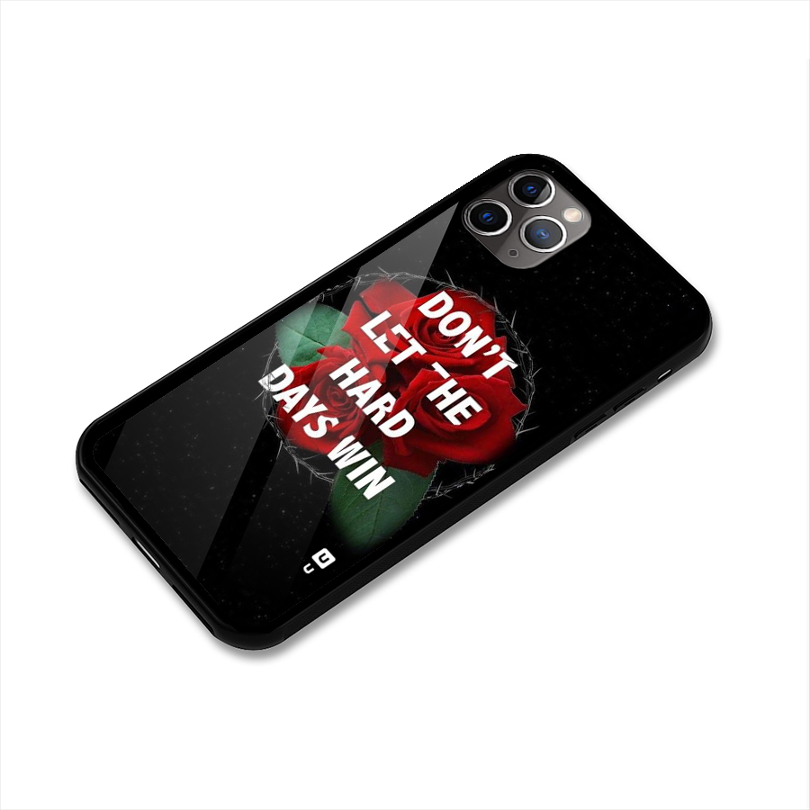 Hard Days No Win Glass Back Case for iPhone 11 Pro Max