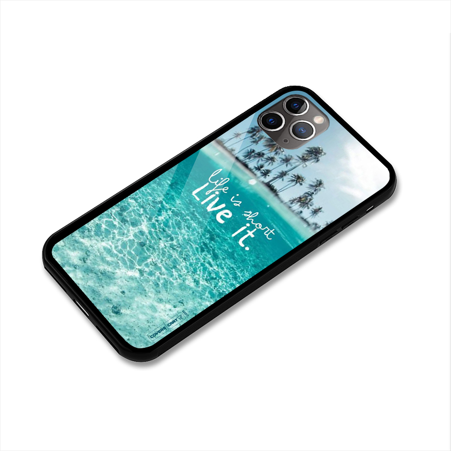 Life Is Short Glass Back Case for iPhone 11 Pro Max