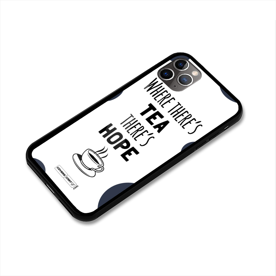 Tea Hope Glass Back Case for iPhone 11 Pro Max