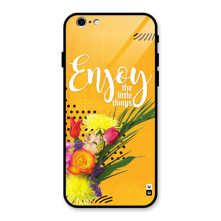 Always Enjoy Little Things Glass Back Case for iPhone 6 6S