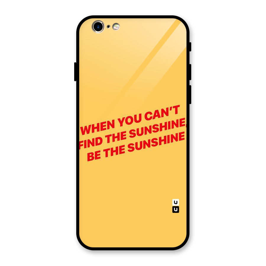 Be The Sunshine Glass Back Case for iPhone 6 6S