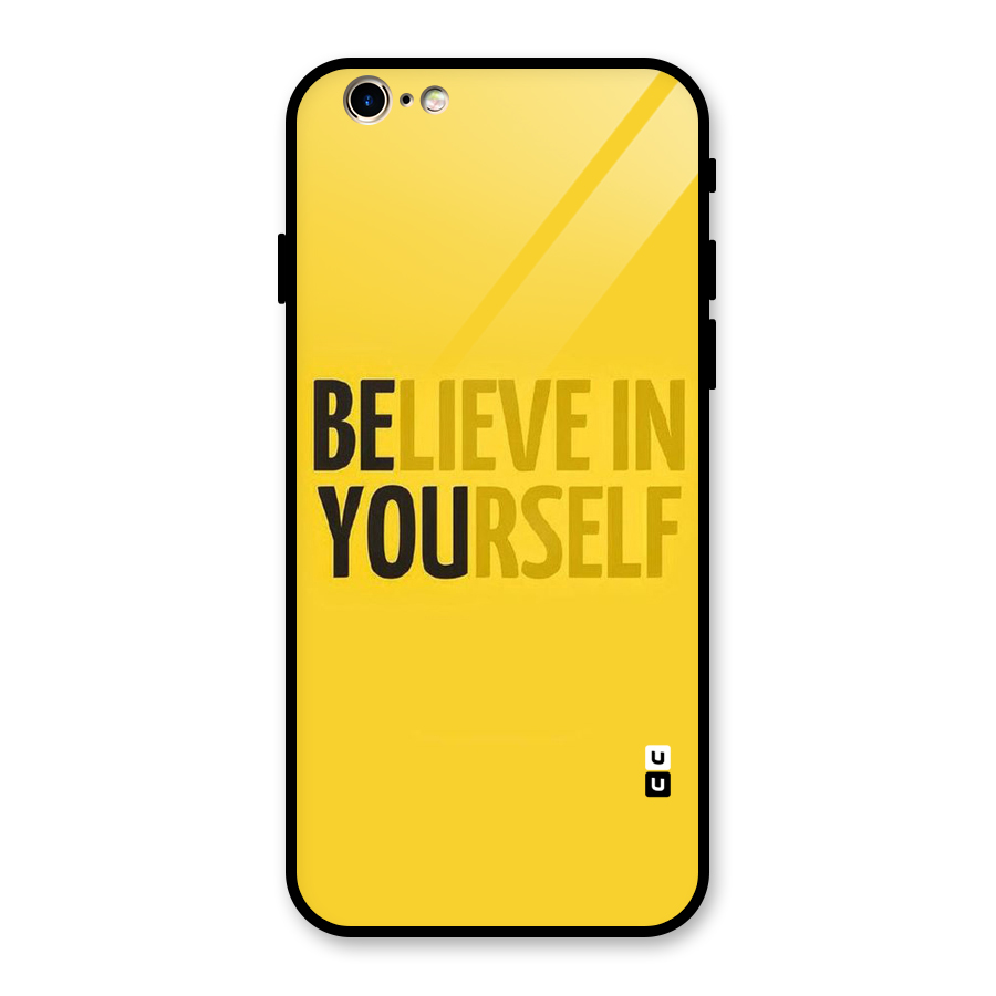 Believe Yourself Yellow Glass Back Case for iPhone 6 6S