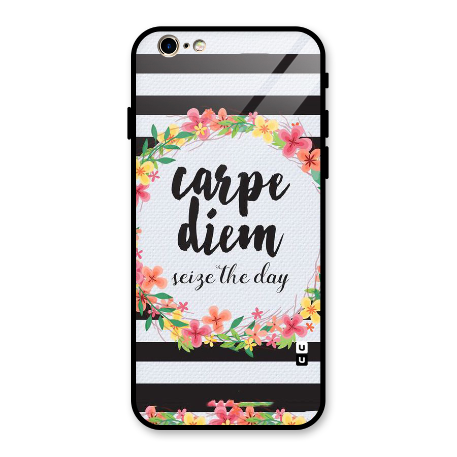 Floral Seize The Day Glass Back Case for iPhone 6 6S