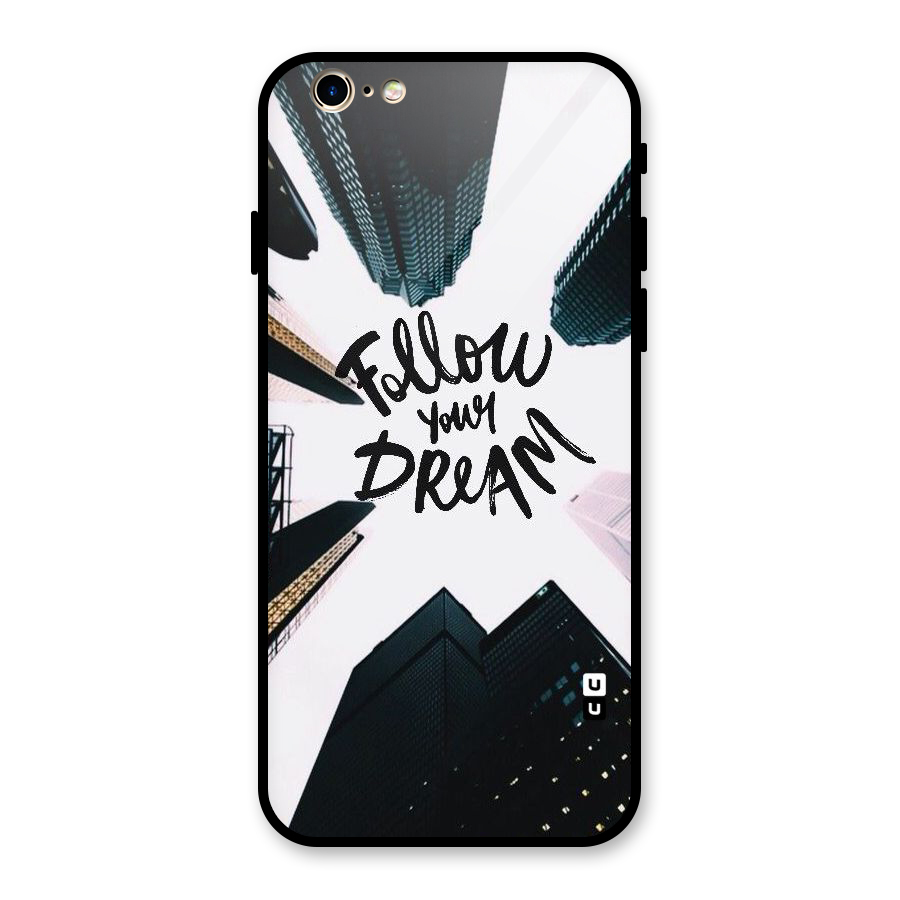 Follow Dream Glass Back Case for iPhone 6 6S
