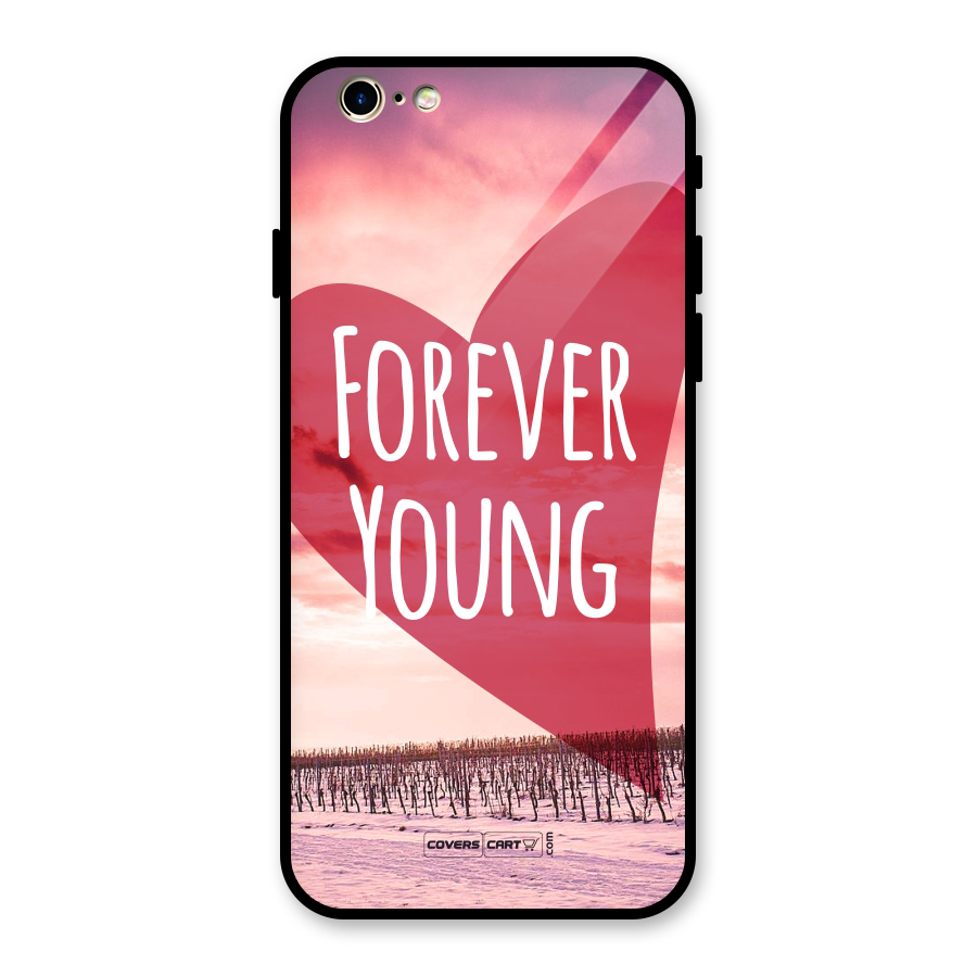 Forever Young Glass Back Case for iPhone 6 6S