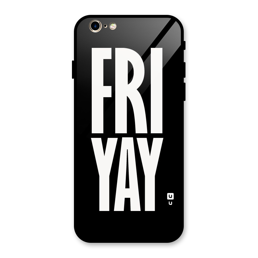 Fri Yay Glass Back Case for iPhone 6 6S