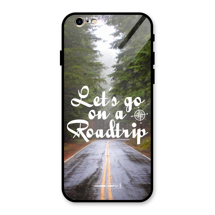 Lets go on a Roadtrip Glass Back Case for iPhone 6 6S