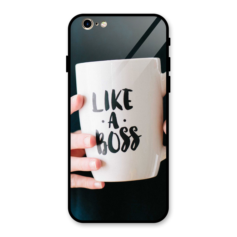 Like a Boss Glass Back Case for iPhone 6 6S