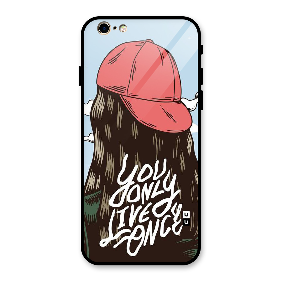 Live Once Glass Back Case for iPhone 6 6S