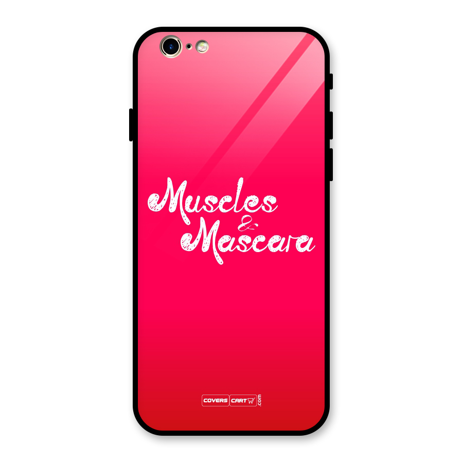 Muscles and Mascara Glass Back Case for iPhone 6 6S