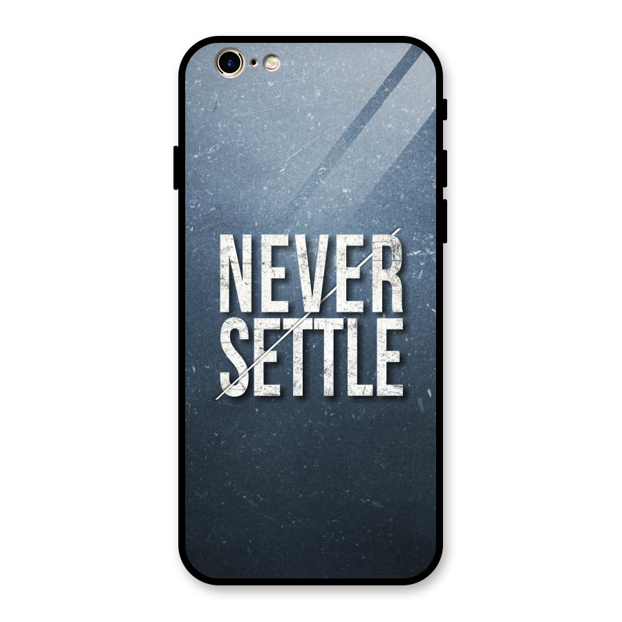 Never Settle Glass Back Case for iPhone 6 6S