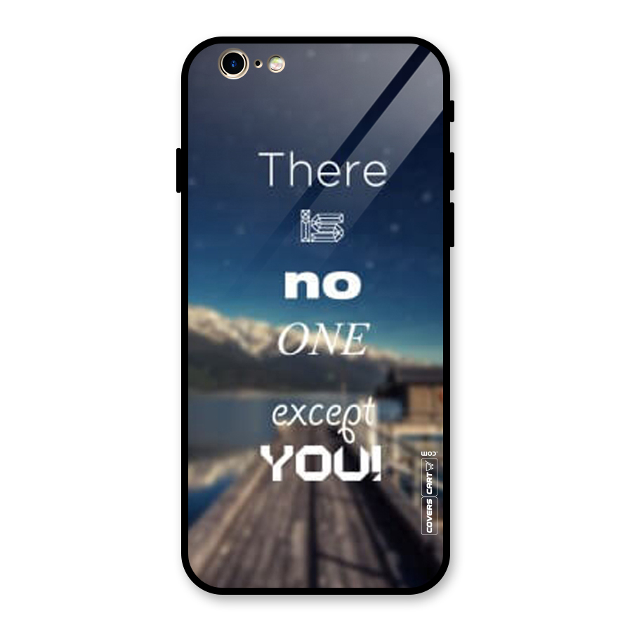 No One But You Glass Back Case for iPhone 6 6S