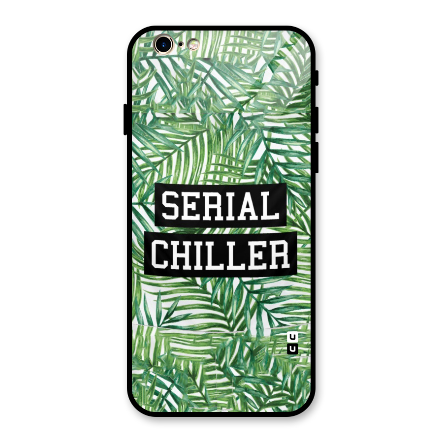 Serial Chiller Glass Back Case for iPhone 6 6S
