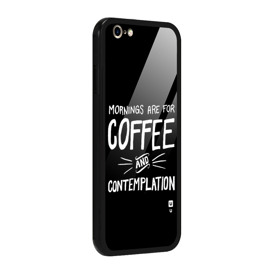 Coffee And Contemplation Glass Back Case for iPhone 6 6S