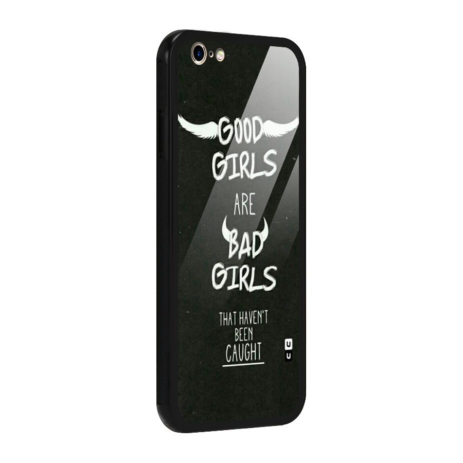 Good Bad Girls Glass Back Case for iPhone 6 6S