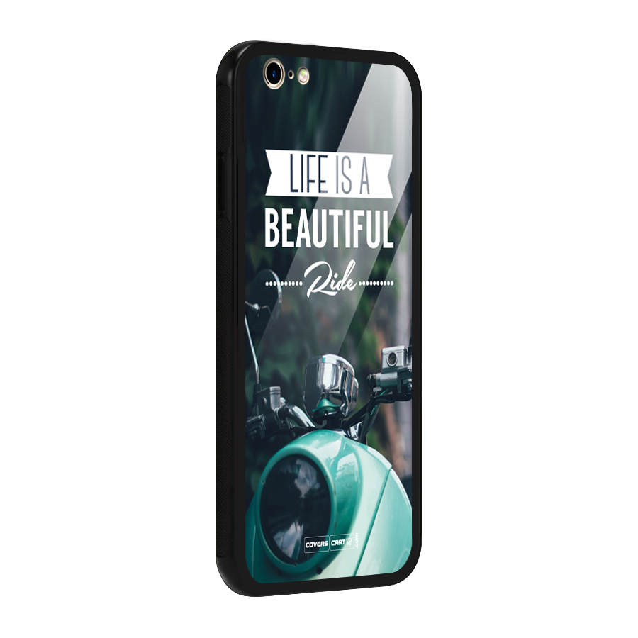 Life is a Beautiful Ride Glass Back Case for iPhone 6 6S