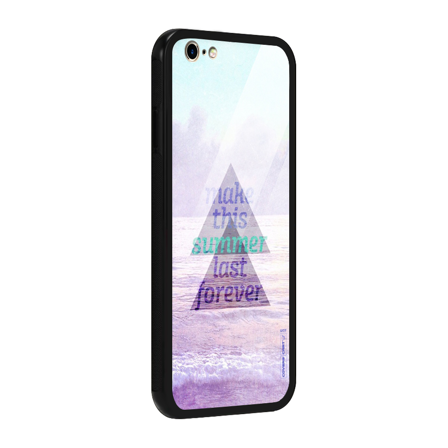 Make This Summer Last Forever Glass Back Case for iPhone 6 6S