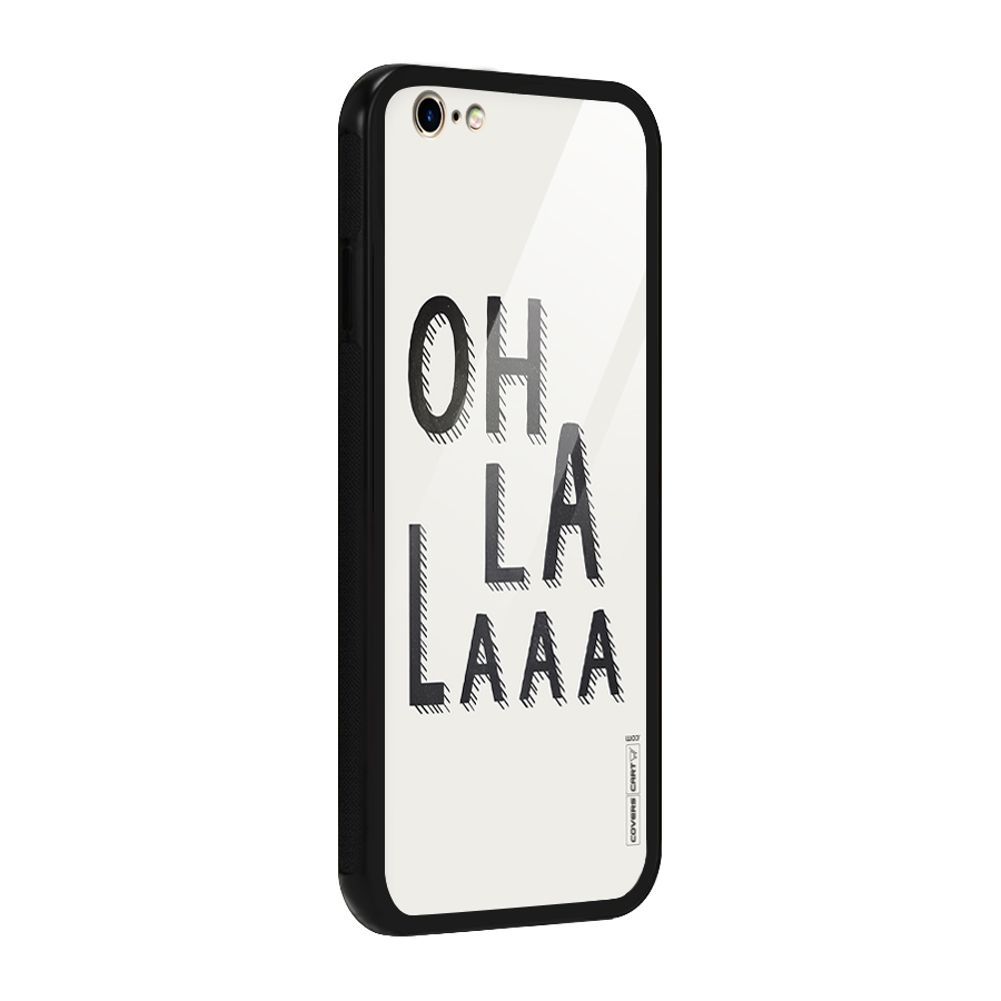 Oh La La Glass Back Case for iPhone 6 6S