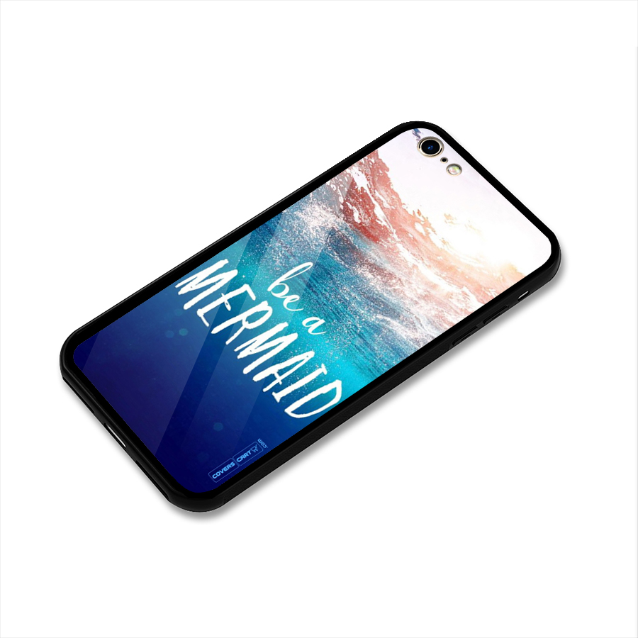 Be A Mermaid Glass Back Case for iPhone 6 6S