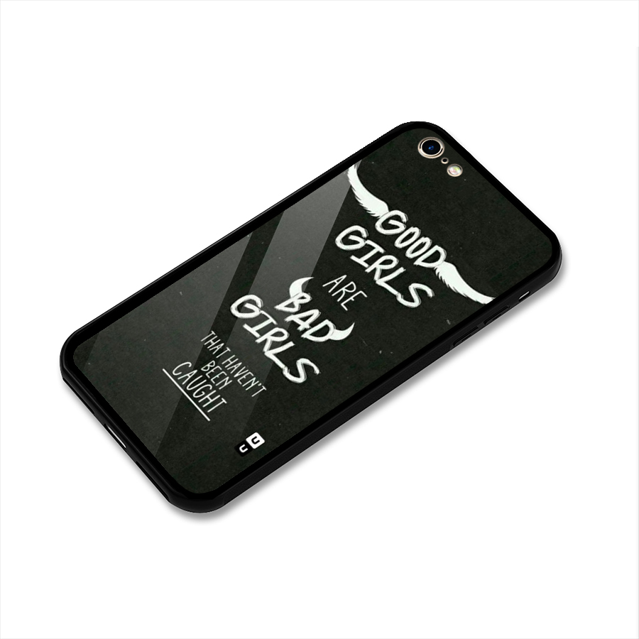 Good Bad Girls Glass Back Case for iPhone 6 6S