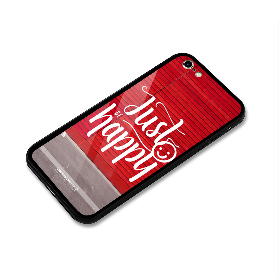 Just Be Happy Glass Back Case for iPhone 6 6S