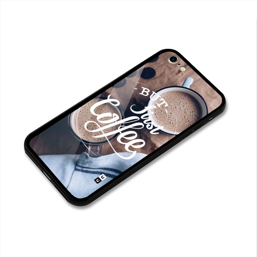 Just Coffee Glass Back Case for iPhone 6 6S