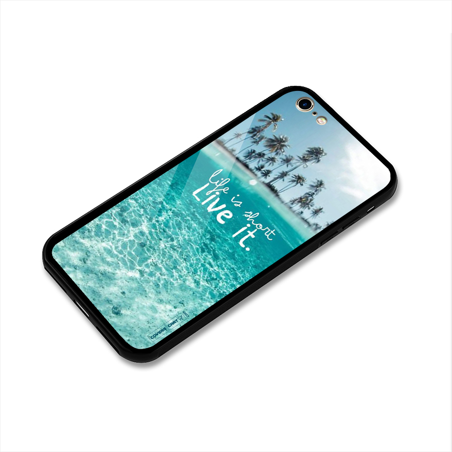 Life Is Short Glass Back Case for iPhone 6 6S