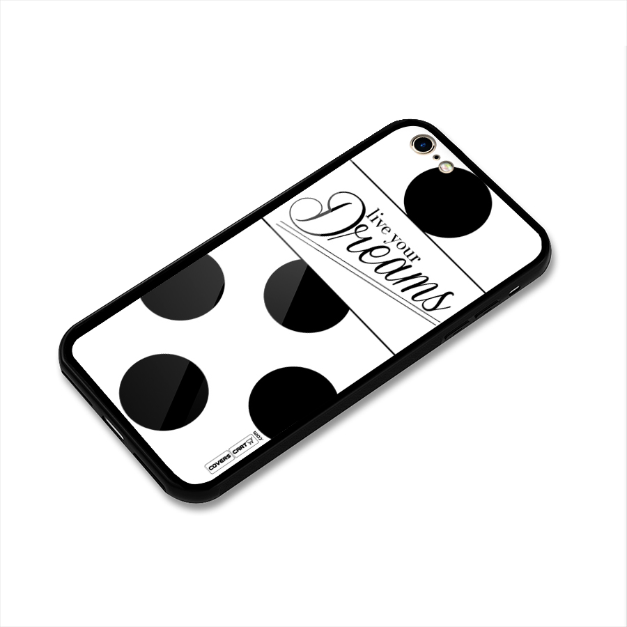 Live Your Dreams Glass Back Case for iPhone 6 6S