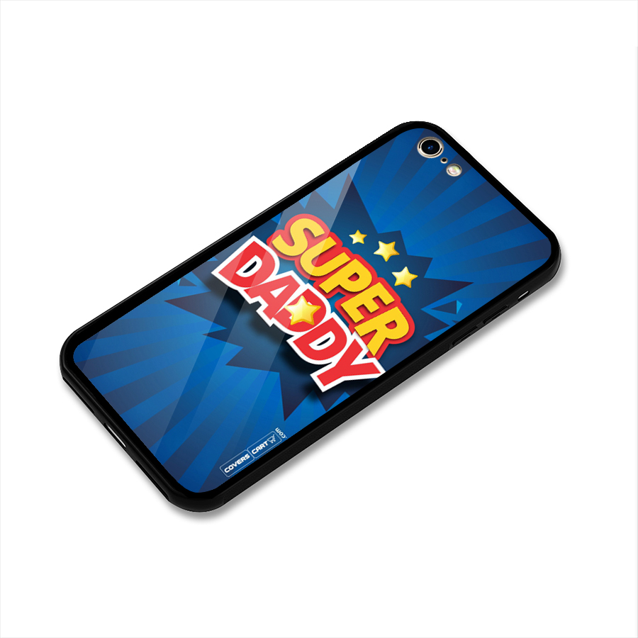 Super Daddy Glass Back Case for iPhone 6 6S