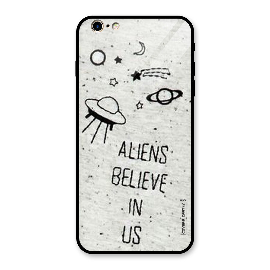 Aliens Believe In Us Glass Back Case for iPhone 6 Plus 6S Plus