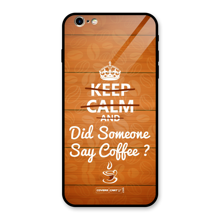Coffee Ardour Glass Back Case for iPhone 6 Plus 6S Plus
