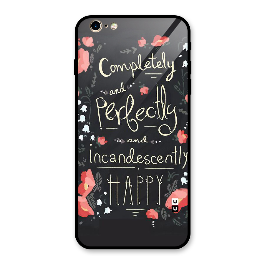 Completely Happy Glass Back Case for iPhone 6 Plus 6S Plus