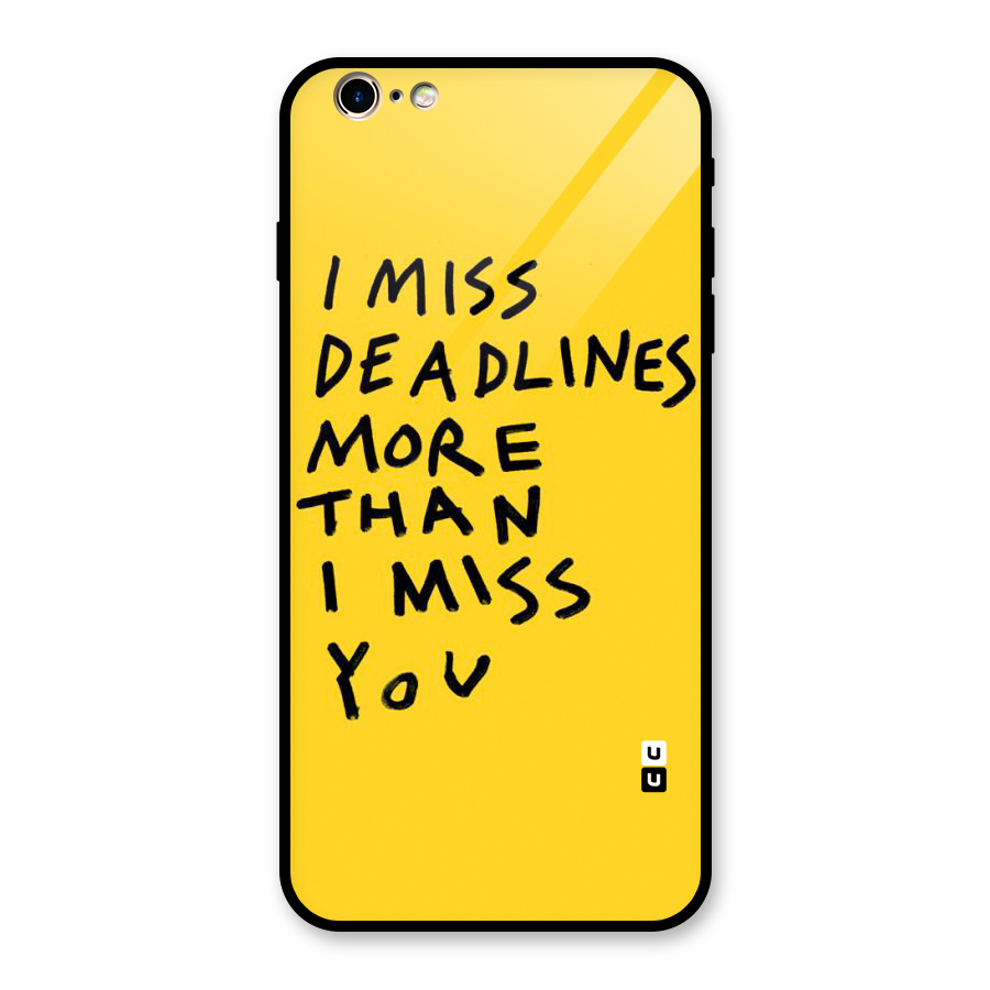 Deadlines Glass Back Case for iPhone 6 Plus 6S Plus