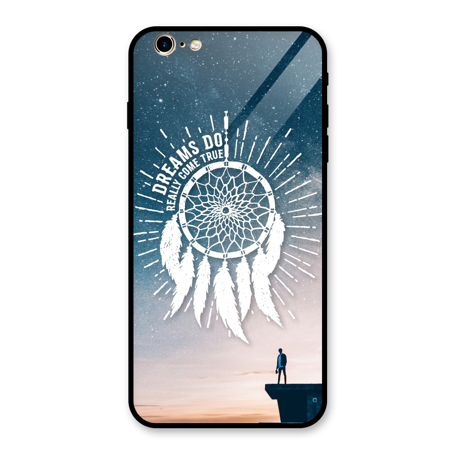 Dreams Do Come True Glass Back Case for iPhone 6 Plus 6S Plus