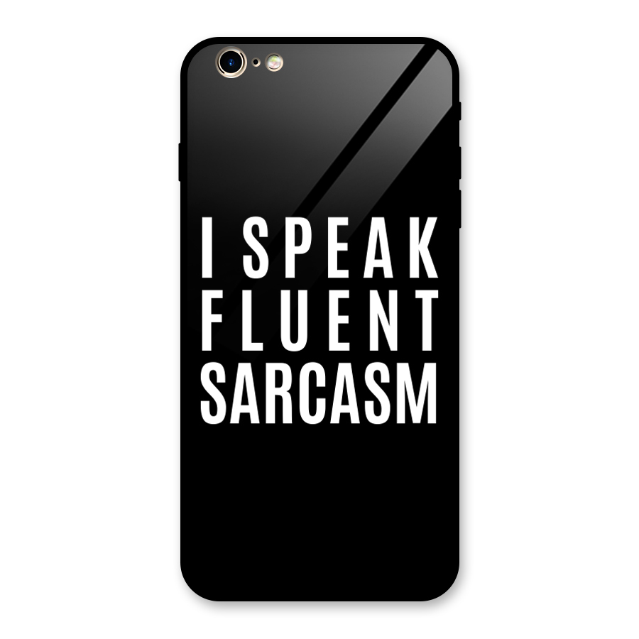 Fluent Sarcasm Glass Back Case for iPhone 6 Plus 6S Plus