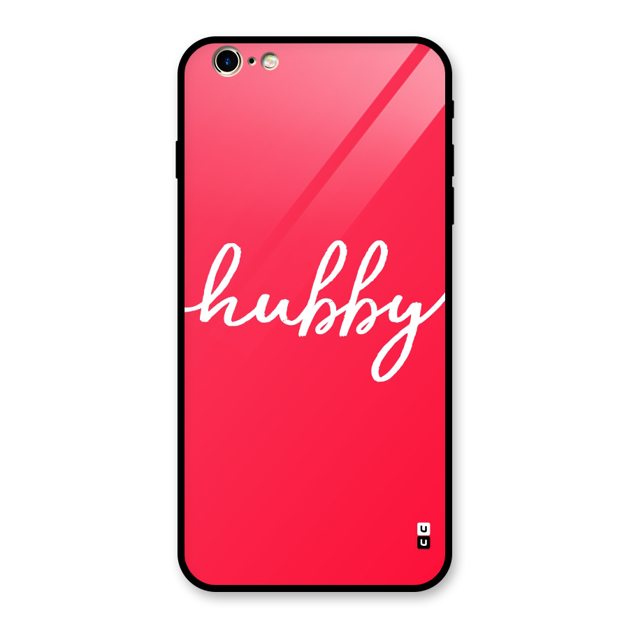 Hubby Glass Back Case for iPhone 6 Plus 6S Plus