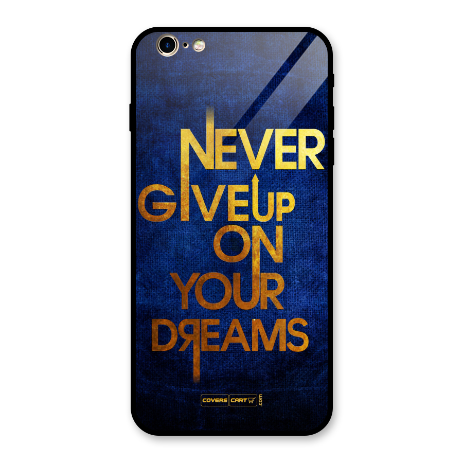 Never Give Up Glass Back Case for iPhone 6 Plus 6S Plus