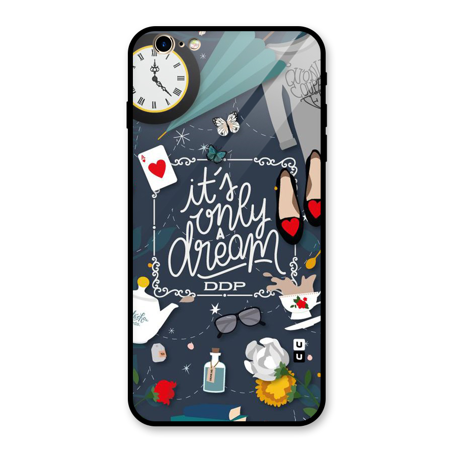 Only A Dream Glass Back Case for iPhone 6 Plus 6S Plus