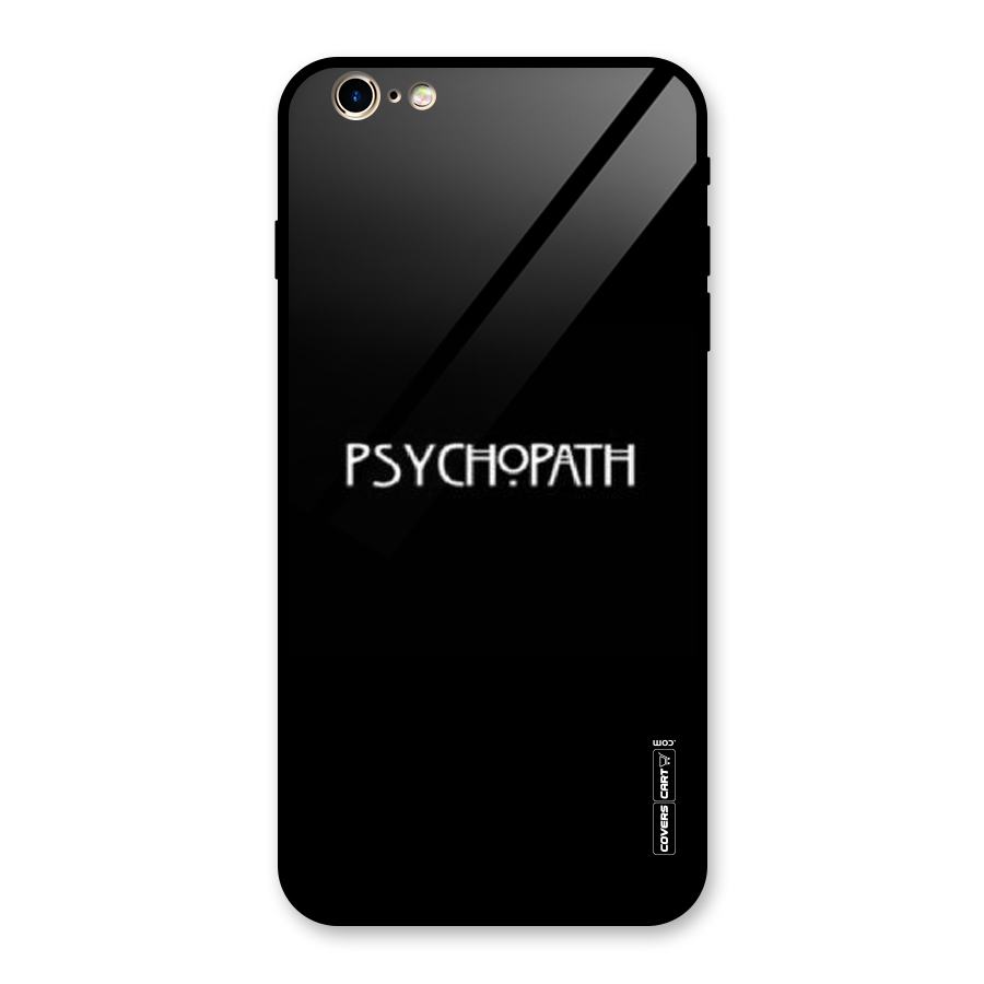 Psycopath Alert Glass Back Case for iPhone 6 Plus 6S Plus