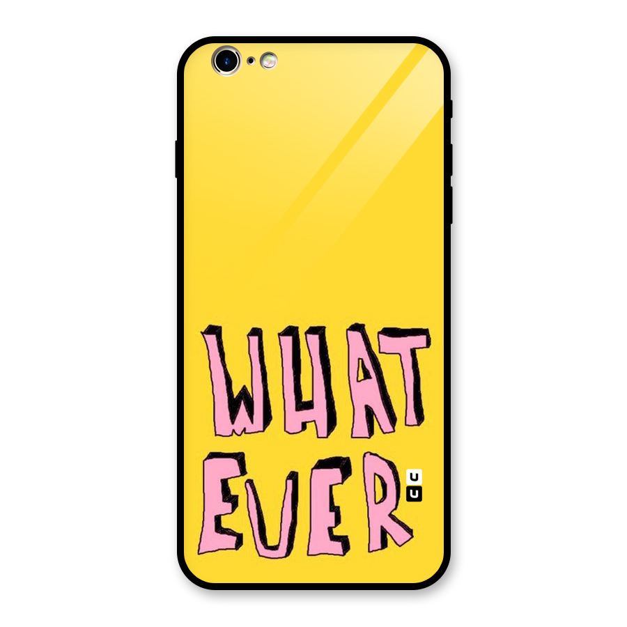 Whatever Yellow Glass Back Case for iPhone 6 Plus 6S Plus